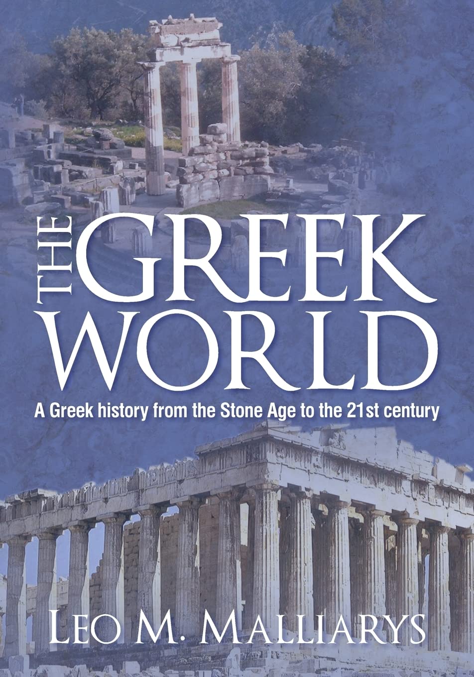 The Greek World: The Greeks and Their Lands Politics & History