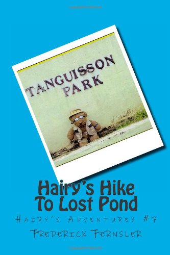 Hairy's Hike To Lost Pond (Hairy's Adventures, Band 7) Novels & Short Stories