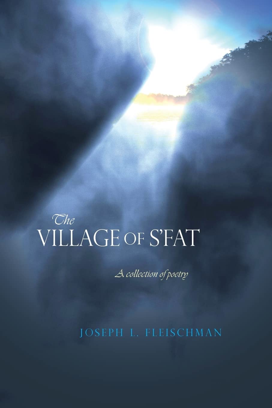 The Village of S'fat: A collection of poetry Poetry
