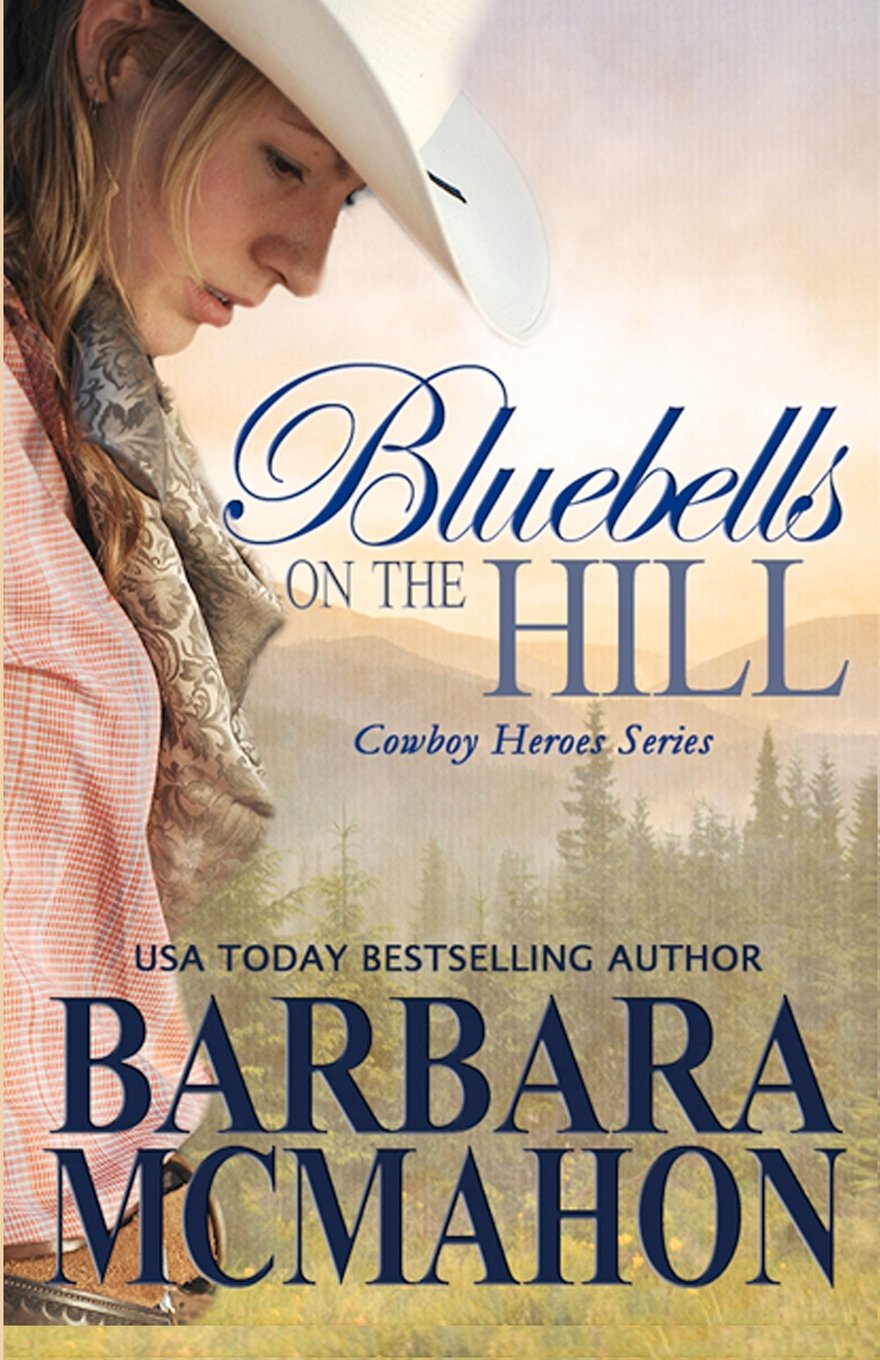 Bluebells On The Hill (Cowboy Heros, Band 1) Contemporary Romance