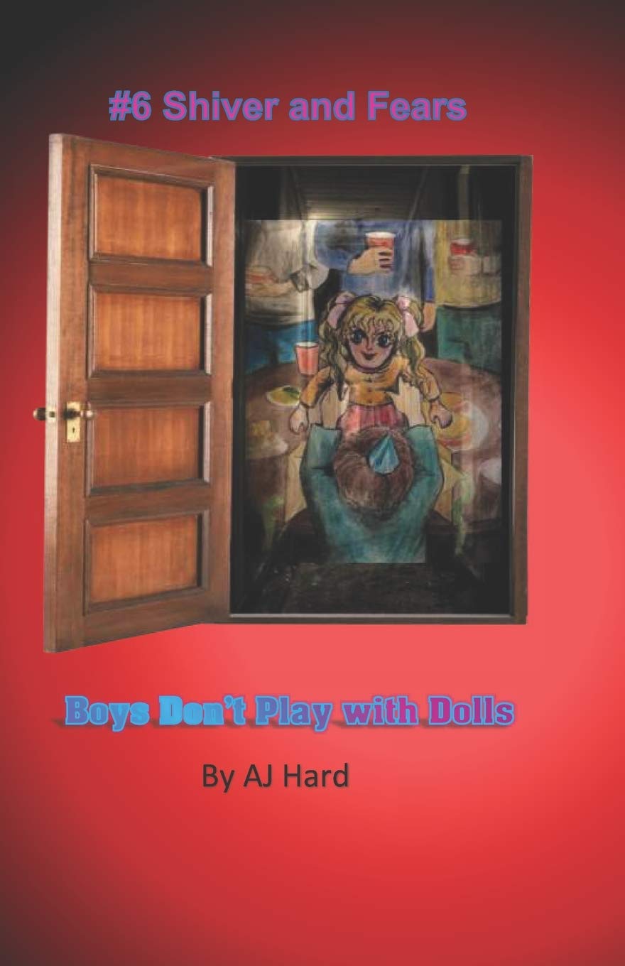 Boys Don't Play Dolls: Dolls can be just as tough as G.I. Joe... (Shiver and Fears, Band 8) Horror & Mystery
