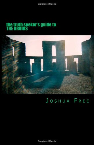 The Truth Seeker's Guide to the Druids: A Pocket Handbook for the Next Generation Religion & Esotericism