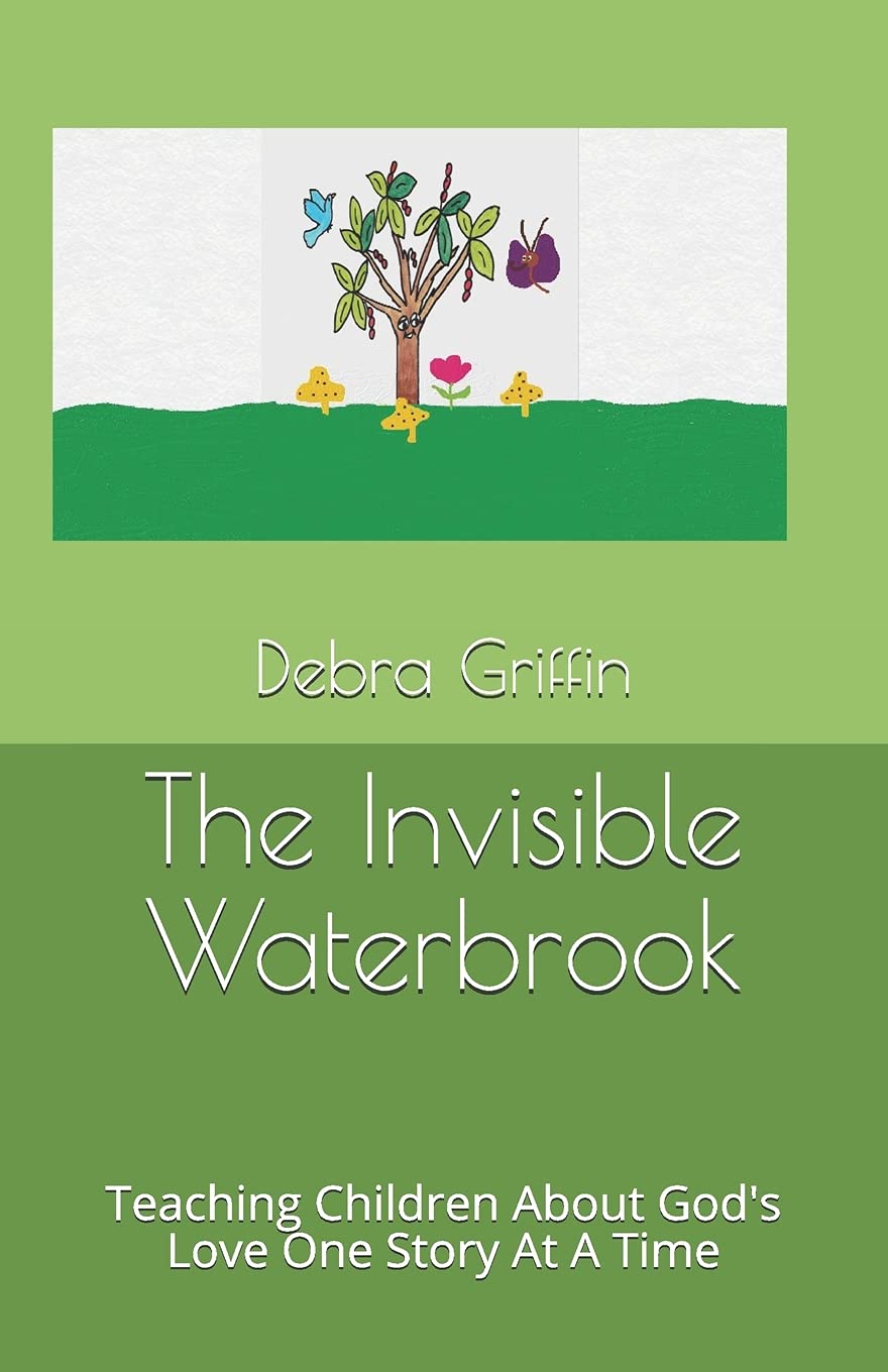 The Invisible Waterbrook: "Teaching Children About God's Love One Story At A Time" Religion & Esotericism