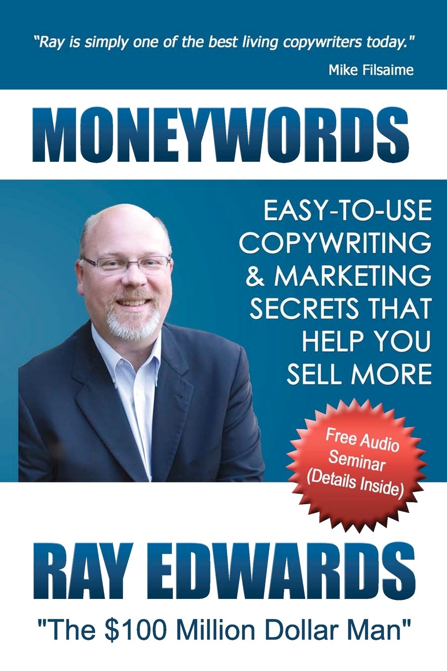 MoneyWords: Easy-To-Use Copywriting & Marketing Secrets That Sell Anything To Anyone book