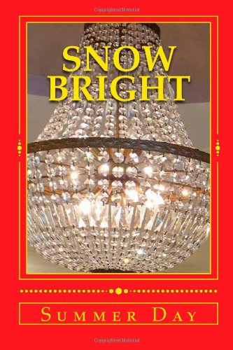 Snow Bright: A high school fairy tale (Teenage Fairy tales, Band 2) Fairy Tales & Legends