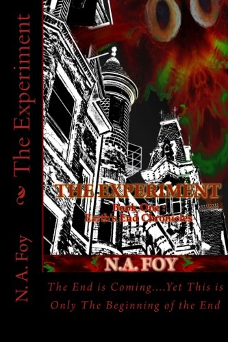 The Experiment (Earth's End Chronicles, Band 1) Fantasy & Sci-Fi