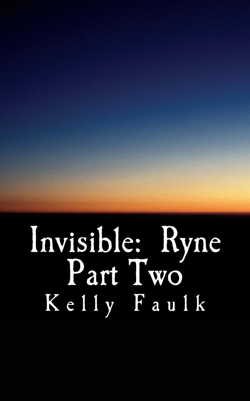 Invisible: Ryne Part Two (The Rage Series, Band 3) Romantic Fantasy