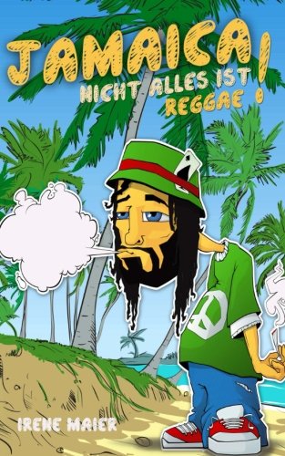 Jamaica - NICHT ALLES IST REGGAE! Art & Literature