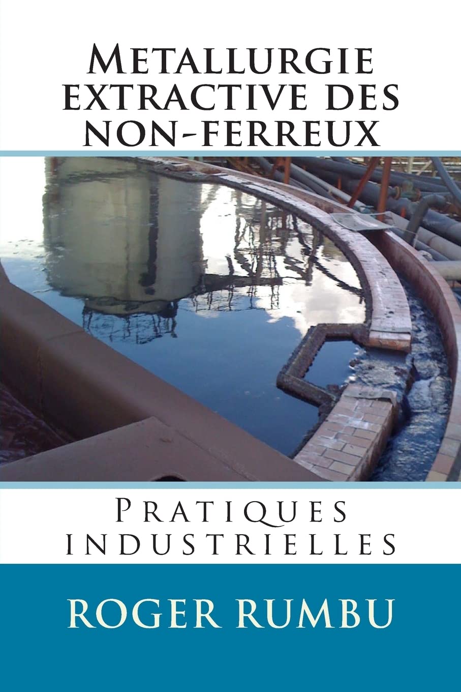 Metallurgie extractive des non-ferreux - Pratiques industrielles book