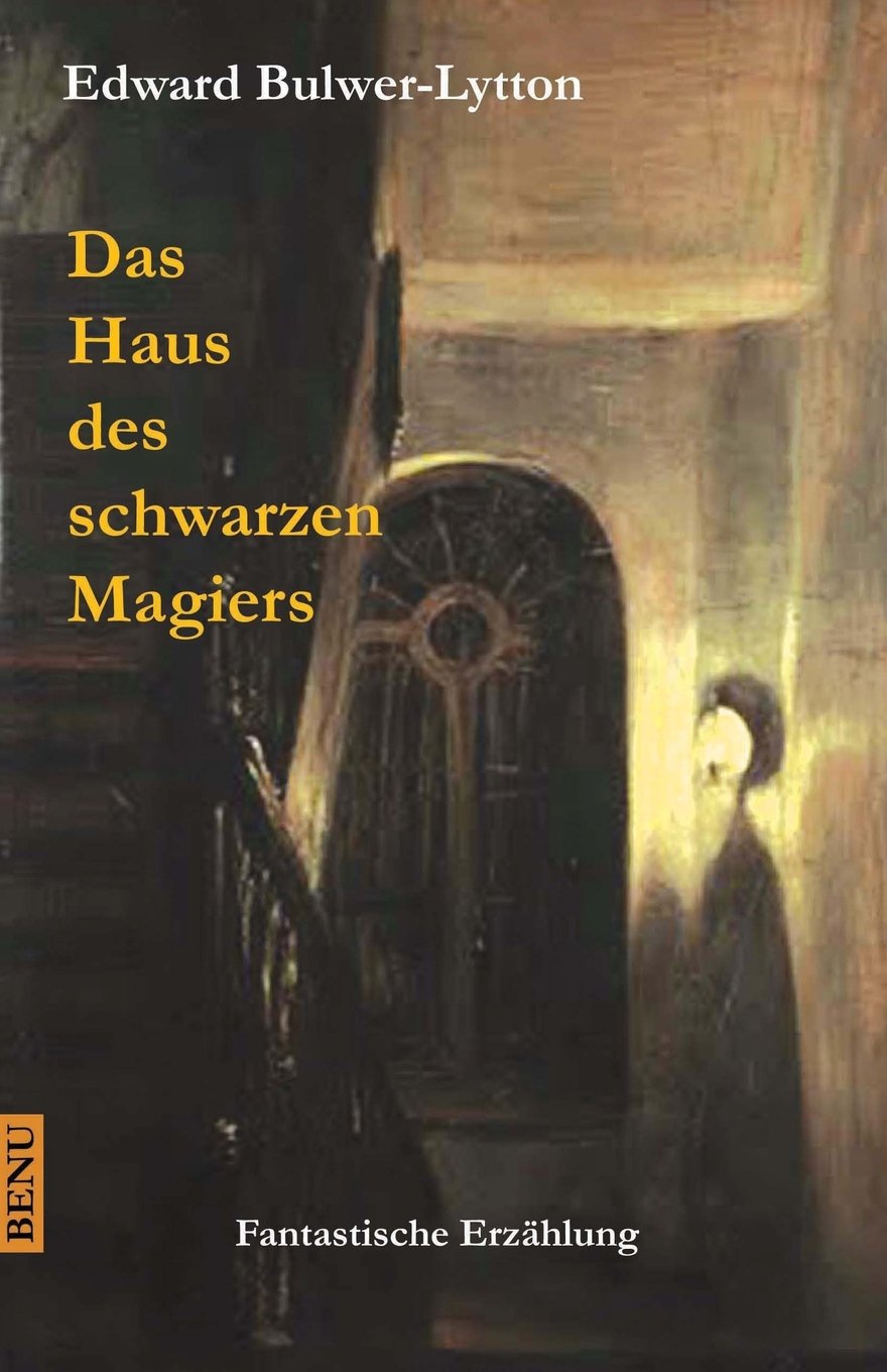 Das Haus des schwarzen Magiers: Fantastische Erzählung (Benu Fantastik) Horror & Mystery