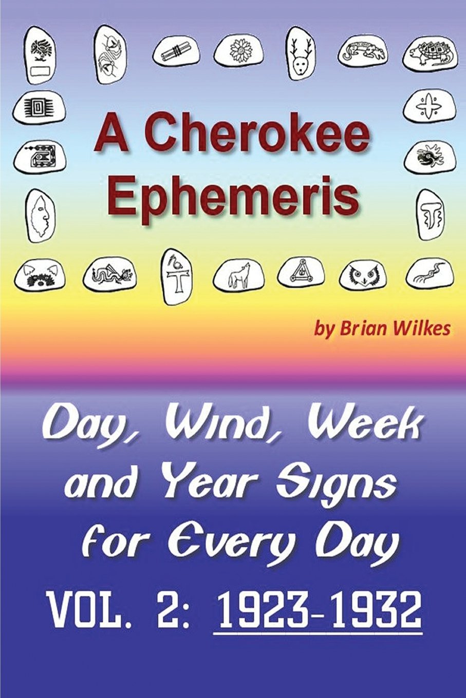 A Cherokee Ephemeris 2: Calculating Your Cherokee Calendar Birth Date Religion & Esotericism