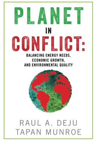 Planet in Conflict: Balancing Energy Needs, Economic Growth, and Environmental Quality Books
