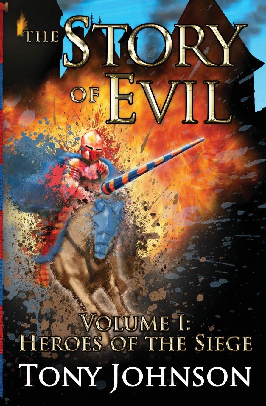 The Story of Evil - Volume I: Heroes of the Siege Books