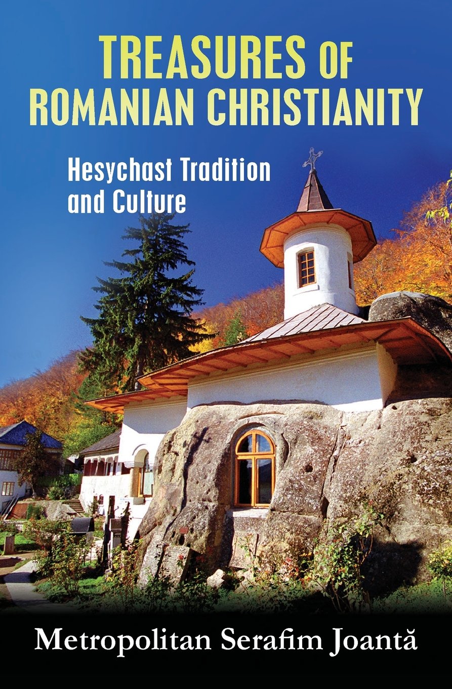 Treasures of Romanian Christianity: Hesychast Tradition and Culture Religion & Esotericism