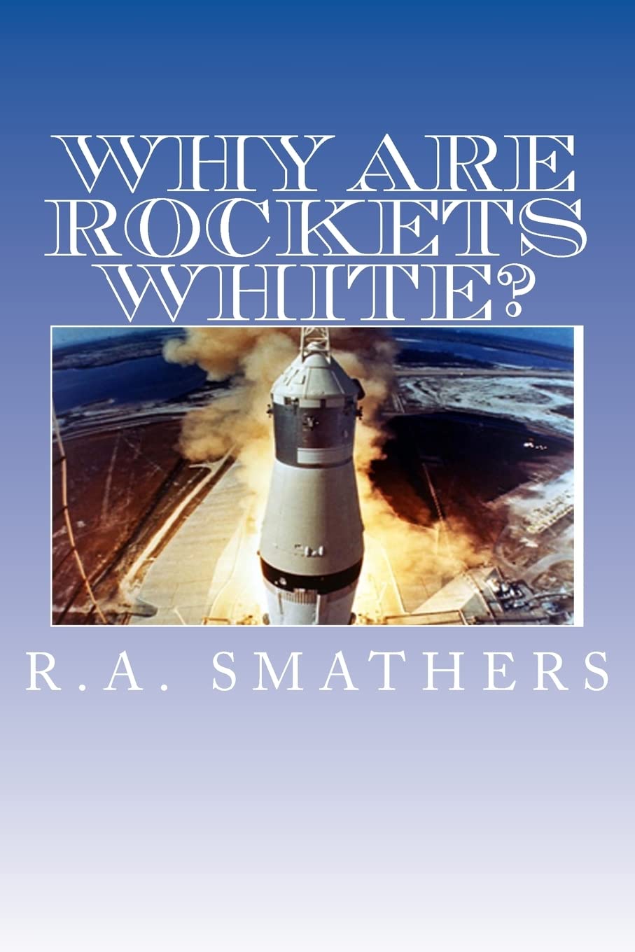 Product Image: Why Are Rockets White?