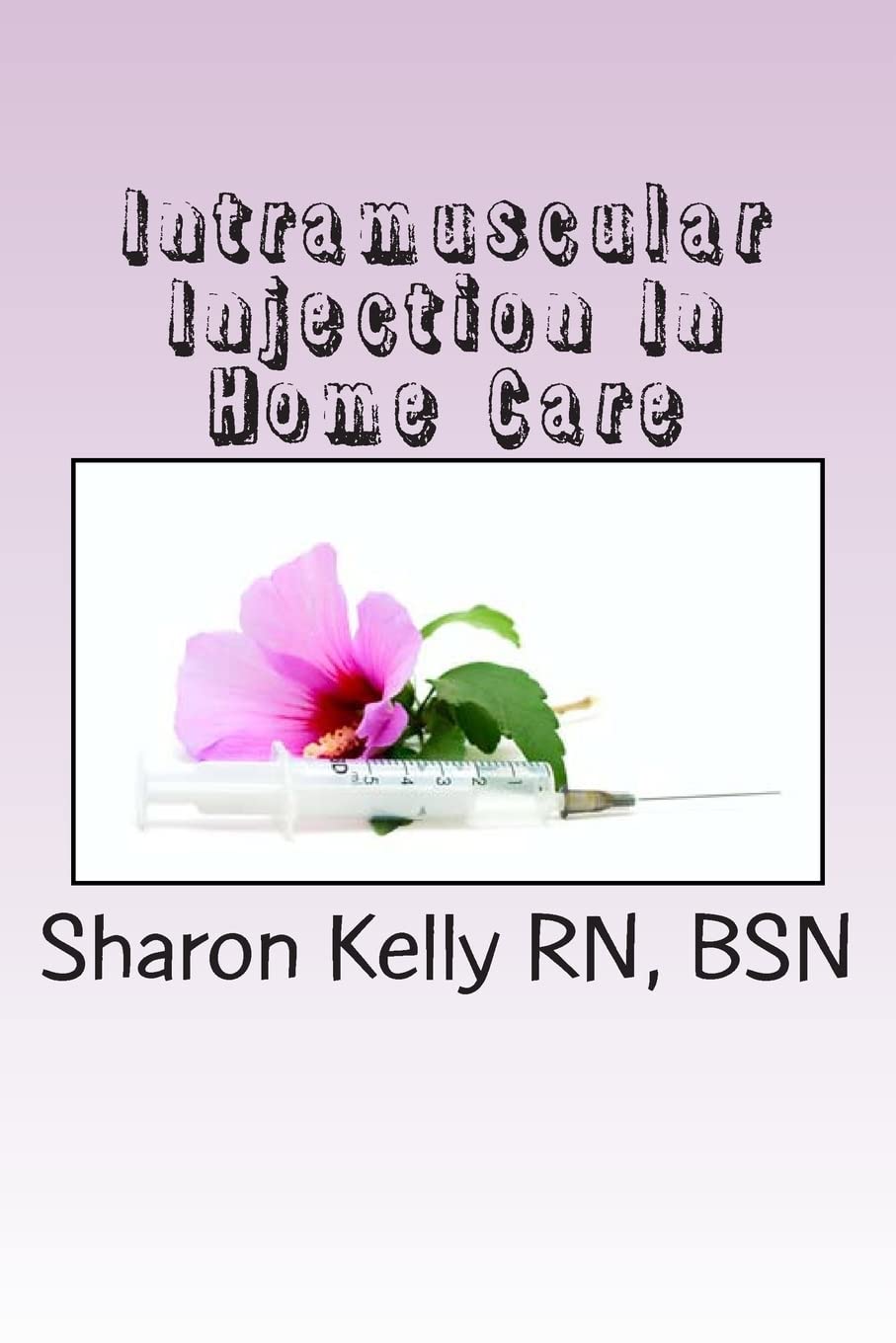 Intramuscular Injection (Home Care, Band 4) Medicine