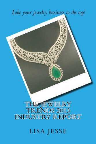 The Jewelry Trends 2013 Industry Report Hobbies & Crafts