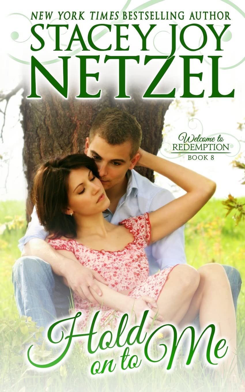 Hold On To Me: Welcome To Redemption, Book 8 Contemporary Romance