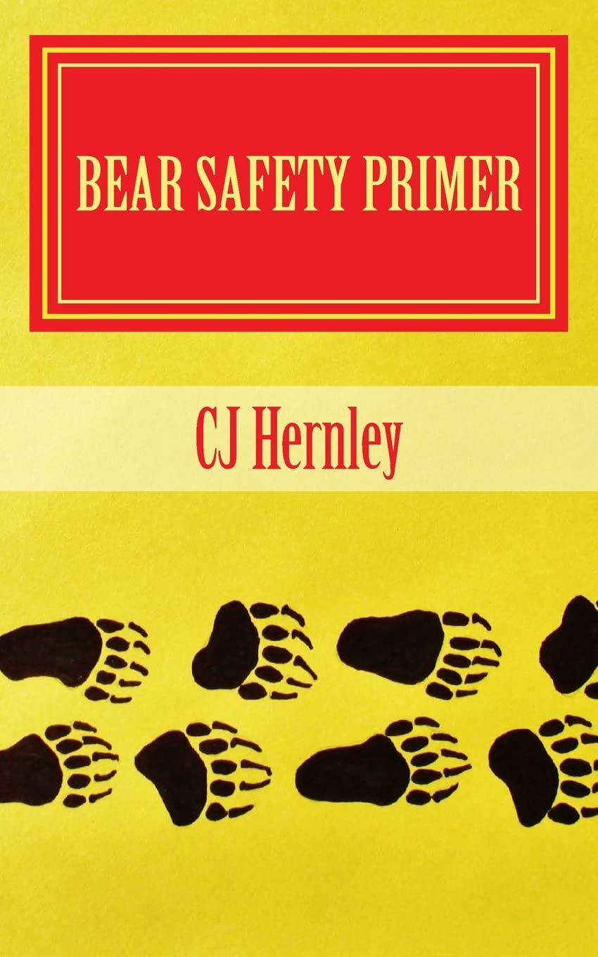 Bear Safety Primer: A Back Pocket Guide (A Handful of Idiots and a Bunch of Bears) Mathematics