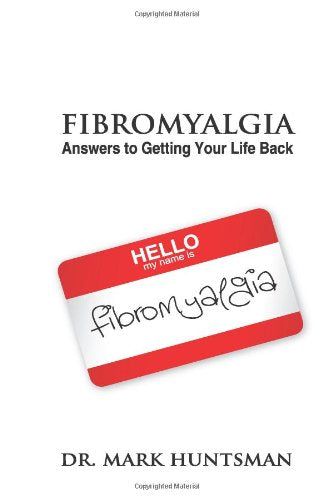 Fibromyalgia: Answers To Getting Your Life Back Books