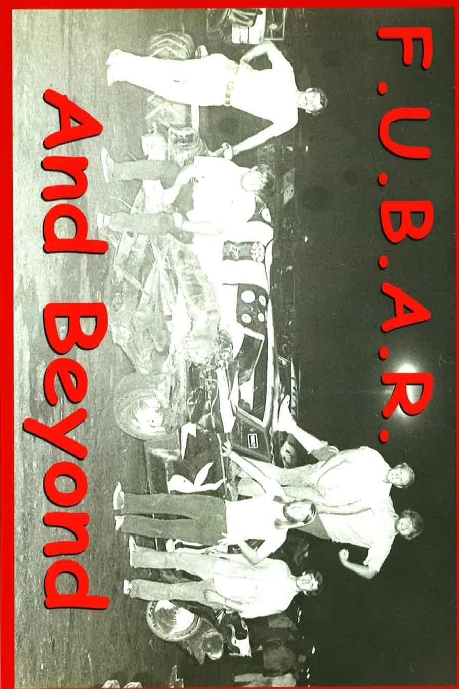 F.U.B.A.R.: Fouled Up Beyond All Recognition Memories