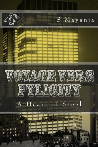 Voyage Vers Fylicity: A Heart of Steel Drama