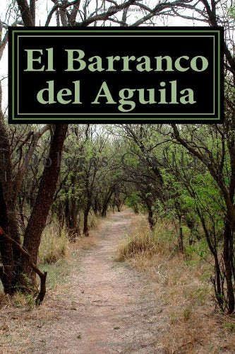 El Barranco del Aguila Drama