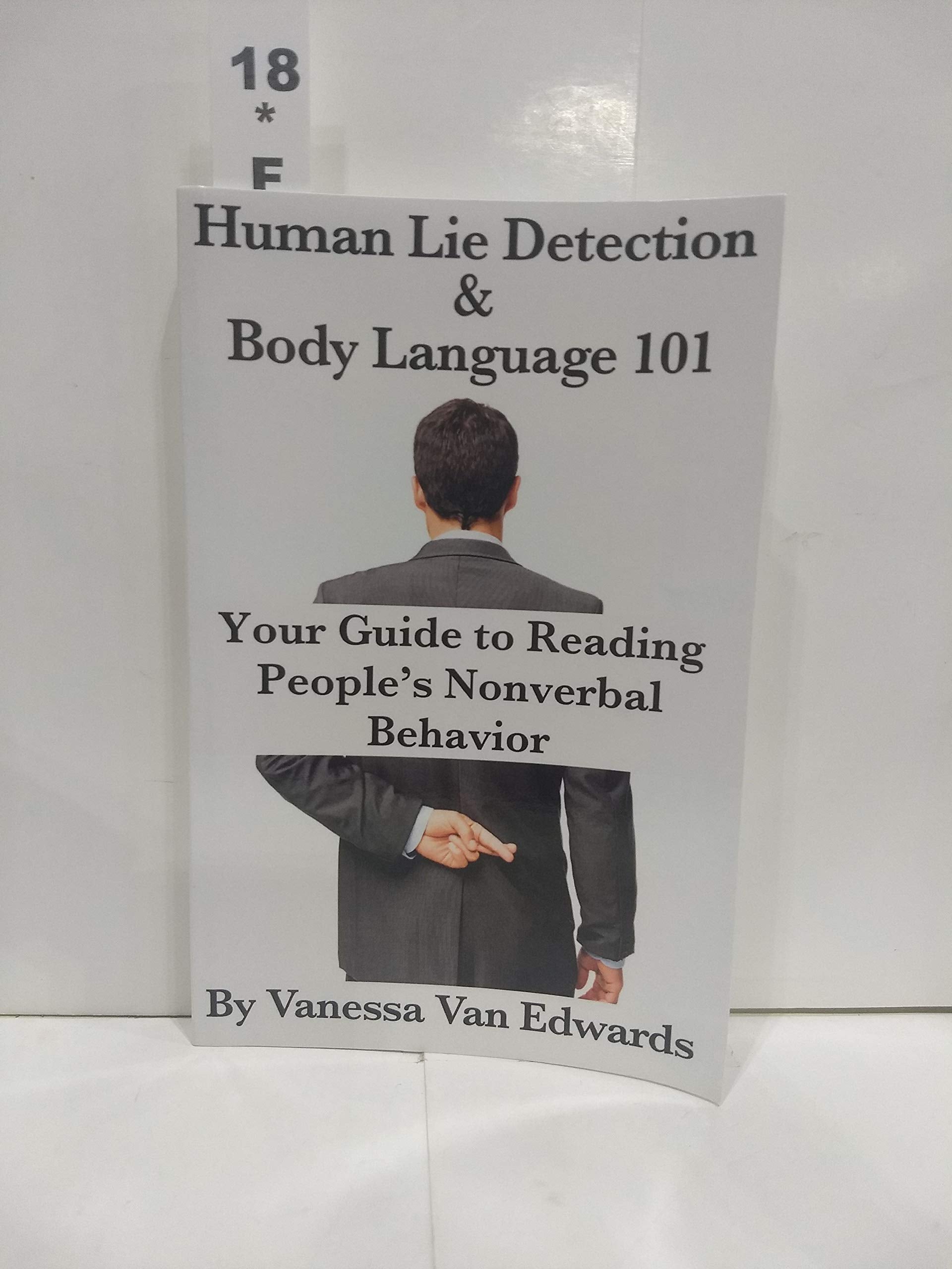 Human Lie Detection and Body Language 101: Your Guide to Reading People’s Nonverbal Behavior Self-help