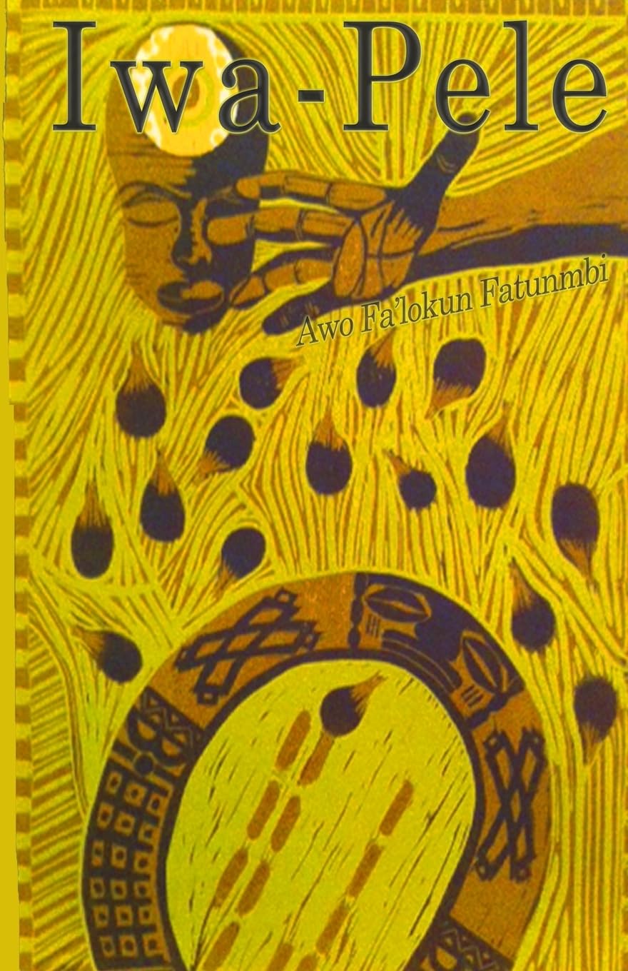 Iwa-Pele: Ifa Quest: The Search for the Source of Santeria and Lucumi book