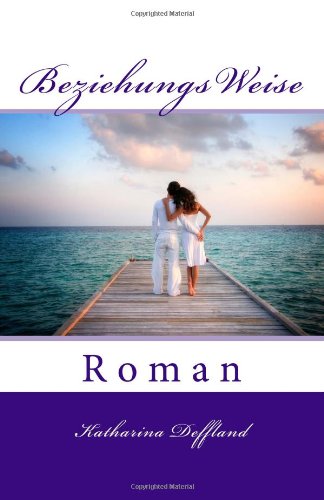 BeziehungsWeise: Roman Partnership & Love