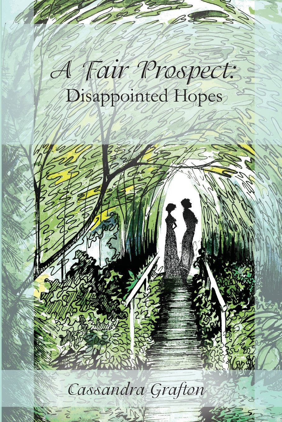 A Fair Prospect: Disappointed Hopes: A Tale of Elizabeth and Darcy: Volume I book