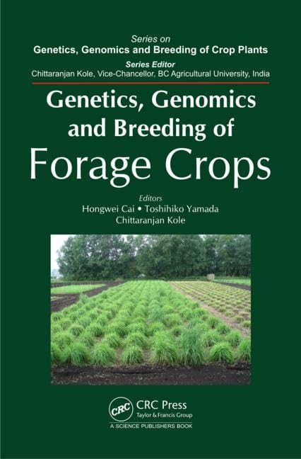 Genetics, Genomics and Breeding of Forage Crops (Genetics, Genomics and Breeding of Crop Plants) Business & Technology