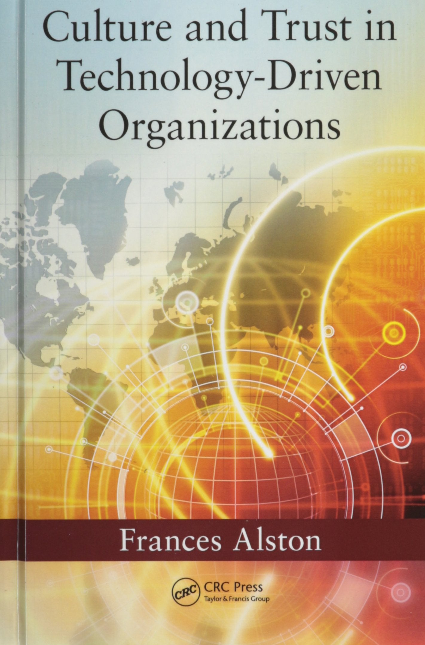 Culture and Trust in Technology-Driven Organizations (Industrial Innovation, Band 30) Business, Finance & Career