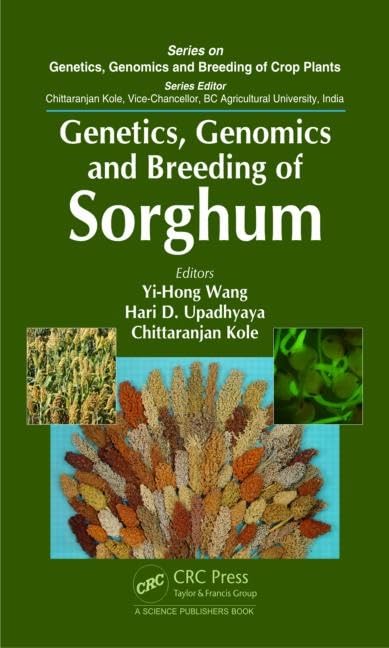 Genetics, Genomics and Breeding of Sorghum (Genetics, Genomics and Breeding of Crop Plants) Business & Technology