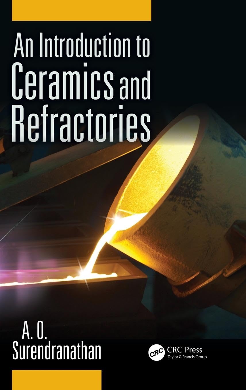 An Introduction to Ceramics and Refractories Business & Technology