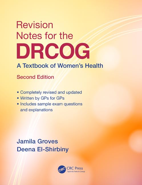 Revision Notes for the DRCOG: A Textbook of Women s Health book