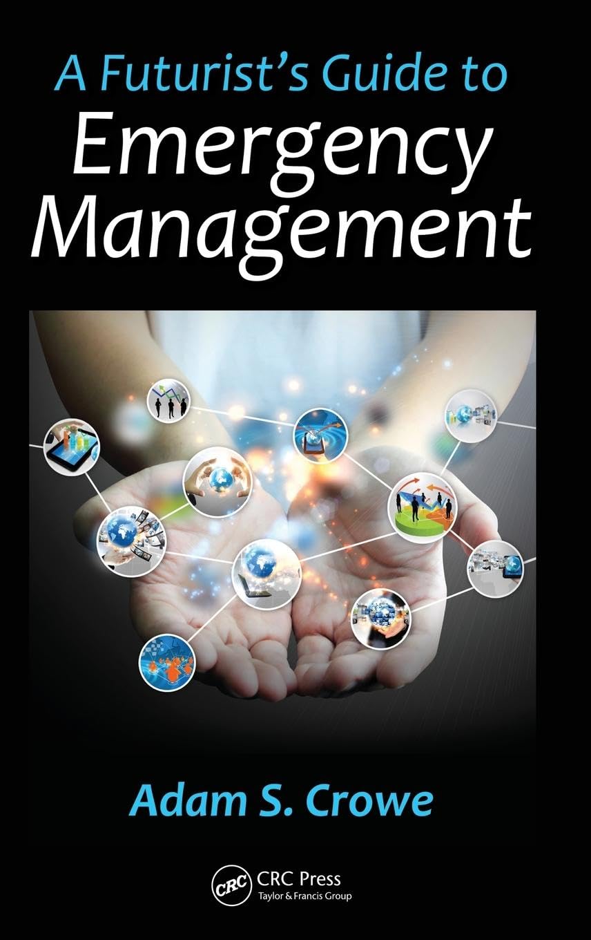 A Futurist's Guide to Emergency Management Medicine