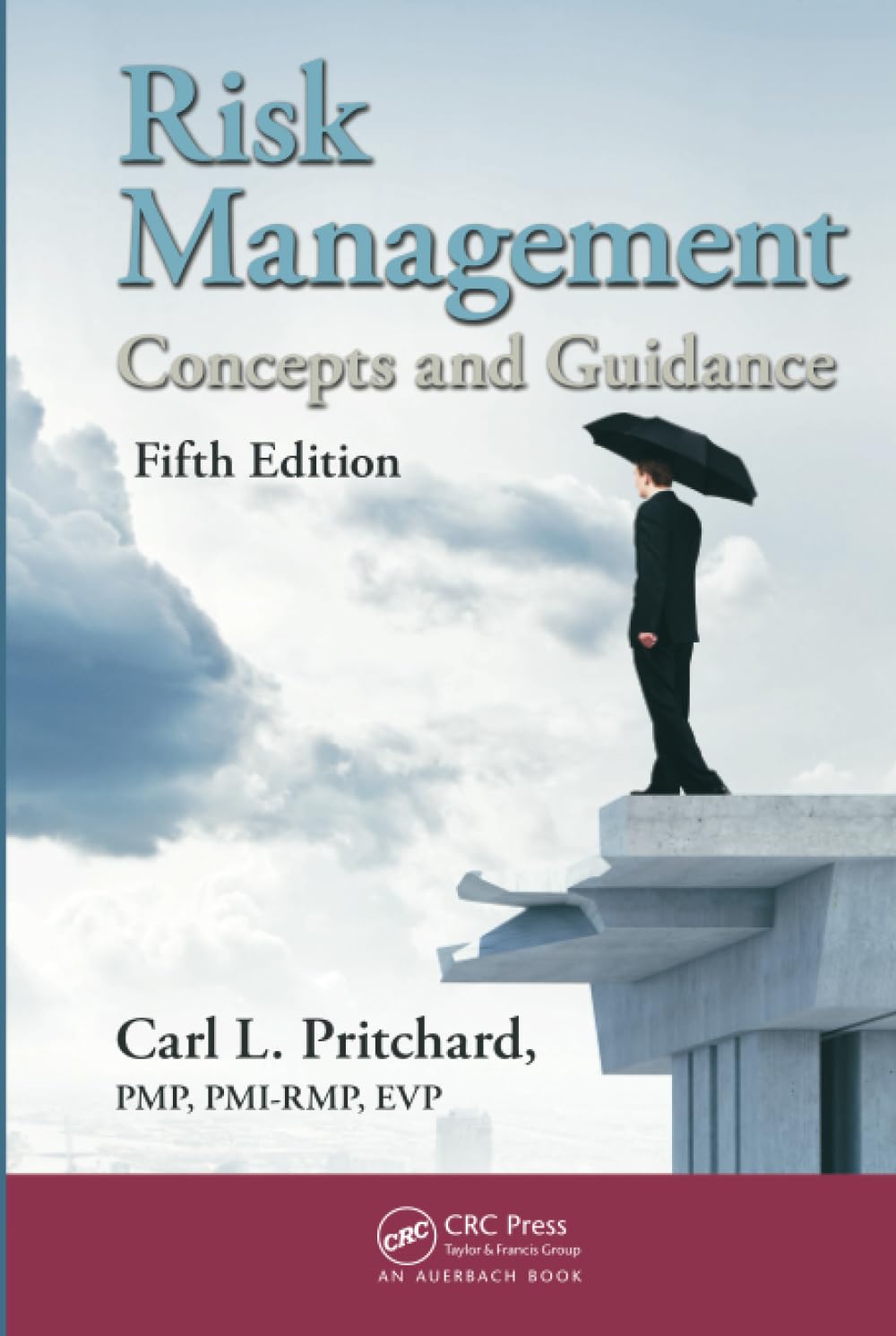 Risk Management: Concepts and Guidance, Fifth Edition Business, Finance & Career
