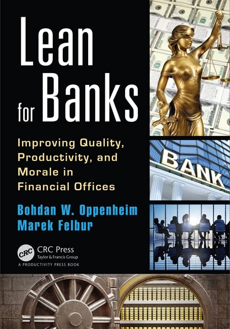 Lean for Banks: Improving Quality, Productivity, and Morale in Financial Offices Business, Finance & Career