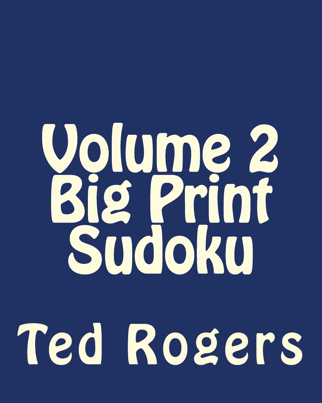 Volume 2 Big Print Sudoku: Fun, Large Print Sudoku Puzzles Leisure & Fun