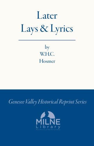 Later Lays & Lyrics (Genesee Valley Historical Reprints) Poetry