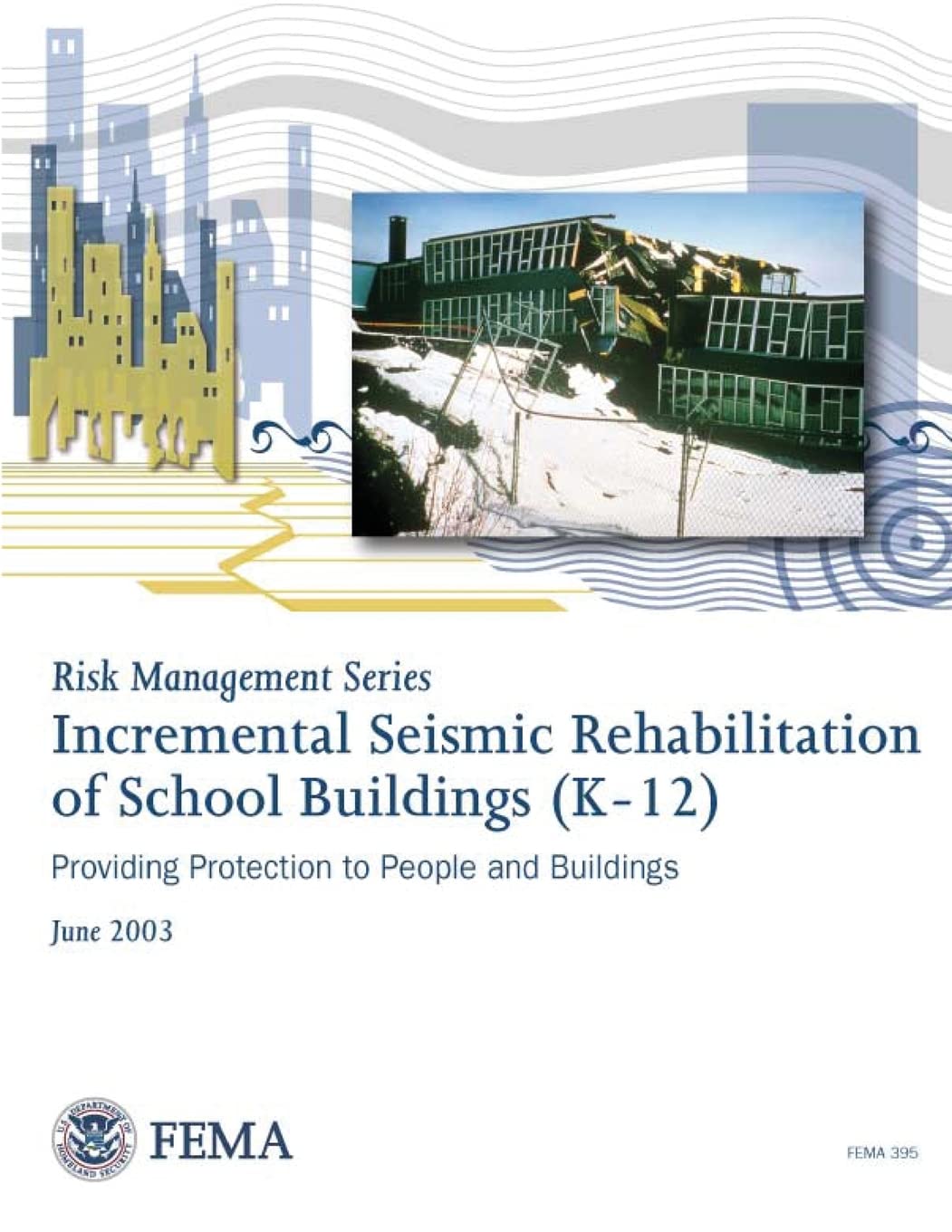 Incremental Seismic Rehabilitation of School Buildings (K-12) (FEMA 395 / December 2002) Social Sciences