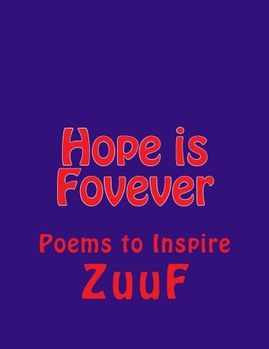 Hope is Fovever: poems to inspire Poetry