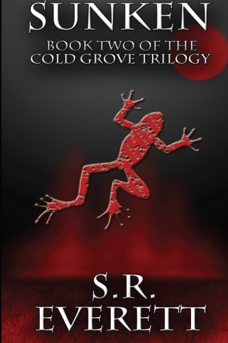Sunken: Book Two of the Cold Grove Trilogy Horror & Mystery