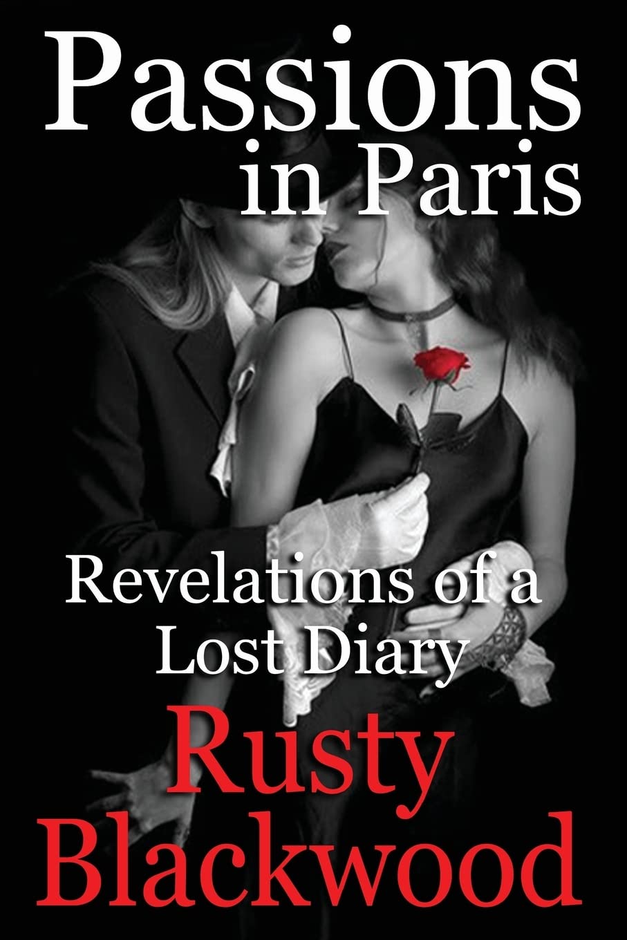 Passions in Paris: Revelations of a Lost Diary Contemporary Romance