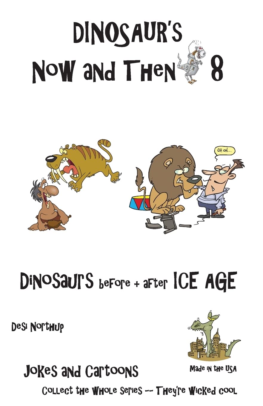 Dinosaur's Now and Then 8: Dinosaur's before + after the ICE AGE in Black + White Manga