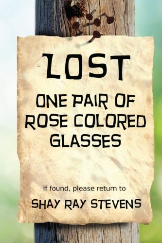 Lost: One Pair of Rose Colored Glasses Contemporary Romance
