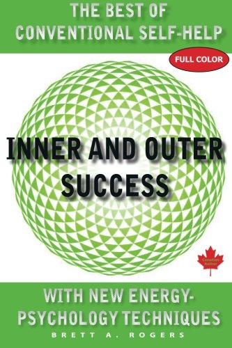 Inner and Outer Success: The Best of Conventional Self-Help With New Energy Psychology Techniques Religion & Esotericism
