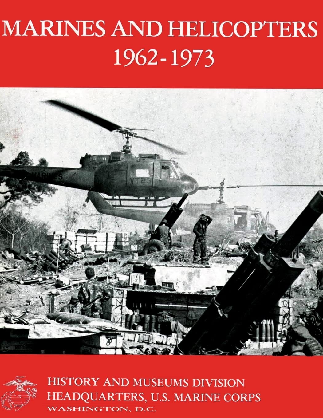 Marines and Helicopters 1962-1973 Politics & History