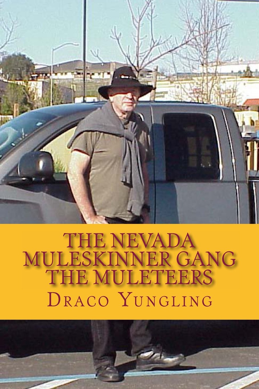 The Nevada Muleskinner Gang The Muleteers Historical Fiction